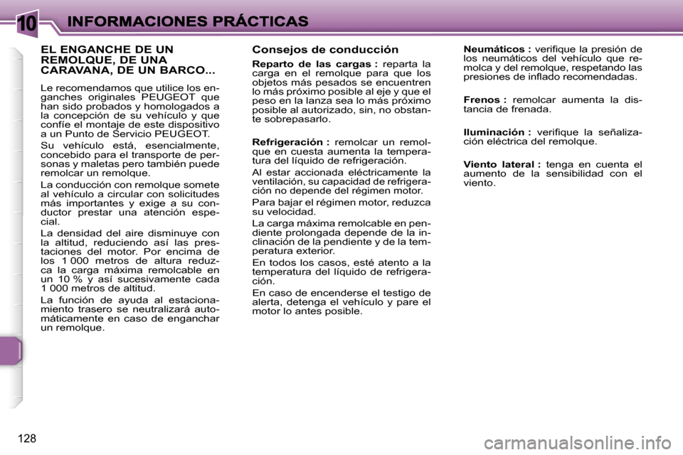 Peugeot 307 SW 2007  Manual del propietario (in Spanish) �1�0
�1�2�8
�C�o�n�s�e�j�o�s� �d�e� �c�o�n�d�u�c�c�i�ó�n
�R�e�p�a�r�t�o�  �d�e�  �l�a�s�  �c�a�r�g�a�s� �:�  �r�e�p�a�r�t�a�  �l�a� �c�a�r�g�a�  �e�n�  �e�l�  �r�e�m�o�l�q�u�e�  �p�a�r�a�  �q�u�e�  �