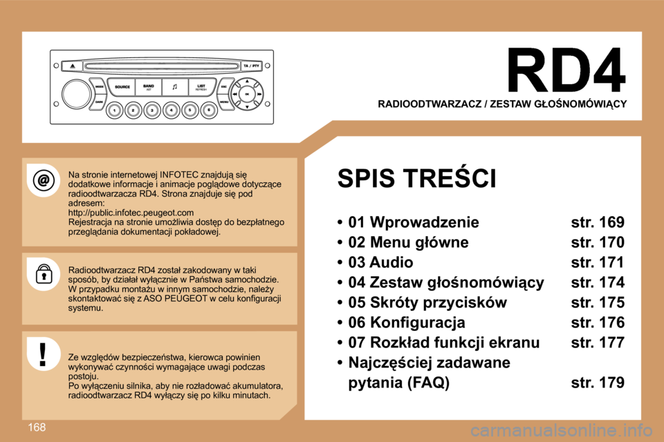 Peugeot 307 SW 2007  Instrukcja Obsługi (in Polish) �1�6�8
�R�A�D�I�O�O�D�T�W�A�R�Z�A�C�Z� �/� �Z�E�S�T�A�W� �G�Ł�O:�N�O�M�Ó�W�I�C�Y
�S�P�I�S� �T�R�E:�C�I
�•�  �0�1� �W�p�r�o�w�a�d�z�e�n�i�e�  �s�t�r�.� �1�6�9
�•�  �0�2� �M�e�n�u� �g�ł�ó�w�