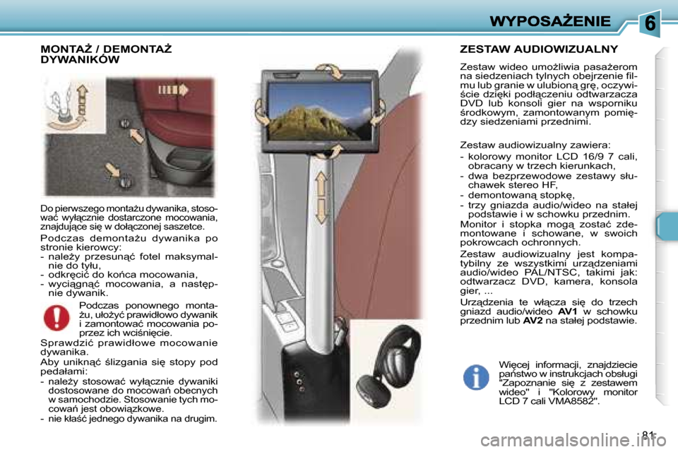 Peugeot 307 SW 2007  Instrukcja Obsługi (in Polish) �8�1
�D�o� �p�i�e�r�w�s�z�e�g�o� �m�o�n�t�aG�u� �d�y�w�a�n�i�k�a�,� �s�t�o�s�o�-�w�a�ć�  �w�y�ł"�c�z�n�i�e�  �d�o�s�t�a�r�c�z�o�n�e�  �m�o�c�o�w�a�n�i�a�,� �z�n�a�j�d�u�j"�c�e� �s�i
� �w� �d�o�
