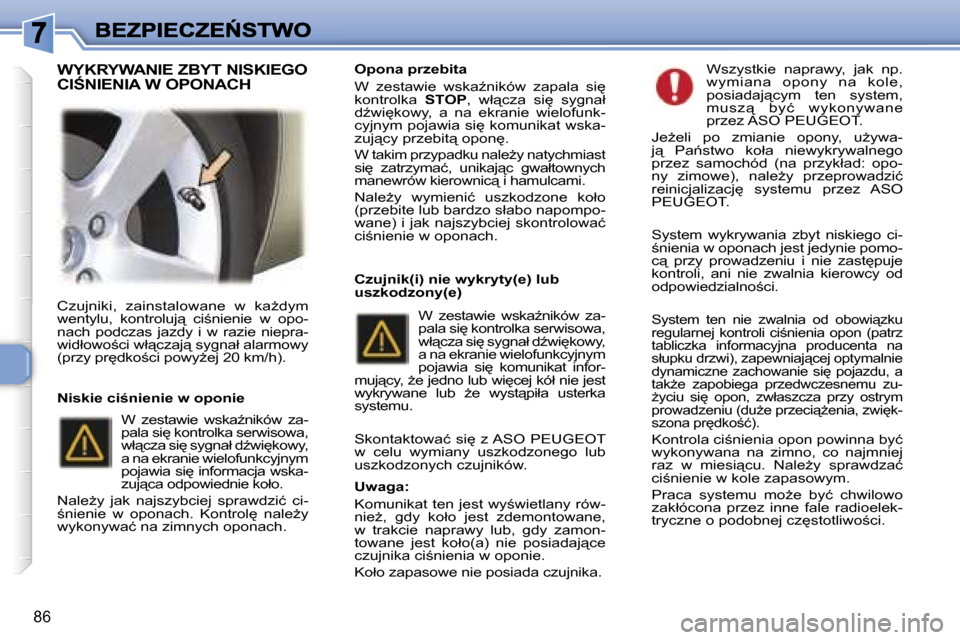Peugeot 307 SW 2007  Instrukcja Obsługi (in Polish) �8�6
�C�z�u�j�n�i�k�i�,�  �z�a�i�n�s�t�a�l�o�w�a�n�e�  �w�  �k�aG�d�y�m� �w�e�n�t�y�l�u�,�  �k�o�n�t�r�o�l�u�j"�  �c�i;�n�i�e�n�i�e�  �w�  �o�p�o�-�n�a�c�h�  �p�o�d�c�z�a�s�  �j�a�z�d�y�  �i�  �w� 