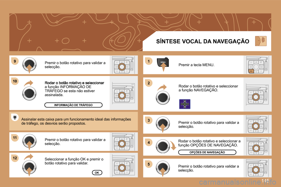 Peugeot 307 SW 2007  Manual do proprietário (in Portuguese) �1�4�5
�E�S�C
�M�E�N�U �L�I�S�T�E�S�C
�M�E�N�U �L�I�S�T
�M�E�N�U�9�9
�1�0�1�0
�1�1�1�1
�1�2�1�2
�1�1
�2�2
�3�3
�4�4
�5�5
�E�S�C
�L�I�S�T
�M�E�N�U
�E�S�C
�M�E�N�U �L�I�S�T�E�S�C
�M�E�N�U �L�I�S�T
�E�S�