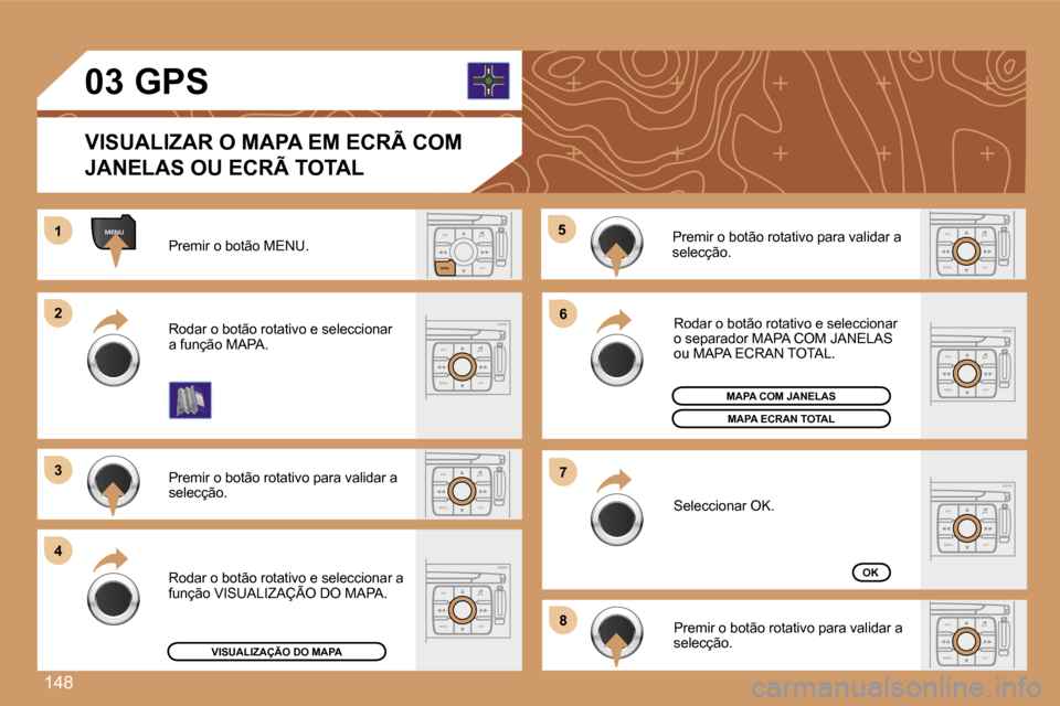 Peugeot 307 SW 2007  Manual do proprietário (in Portuguese) �1�4�8
�E�S�C
�M�E�N�U �L�I�S�T
�M�E�N�U
�E�S�C
�M�E�N�U �L�I�S�T
�E�S�C
�L�I�S�T
�M�E�N�U
�E�S�C
�M�E�N�U �L�I�S�T
�E�S�C
�M�E�N�U �L�I�S�T
�1�1
�2�2
�3�3
�4�4
�5�5
�6�6
�7�7
�8�8
�E�S�C
�M�E�N�U �L�