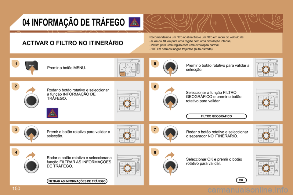 Peugeot 307 SW 2007  Manual do proprietário (in Portuguese) �1�5�0
�E�S�C�L�I�S�T
�M�E�N�U
�M�E�N�U�1�1
�E�S�C
�M�E�N�U �L�I�S�T
�2�2
�3�3
�E�S�C
�M�E�N�U �L�I�S�T
�4�4
�5�5
�E�S�C
�M�E�N�U �L�I�S�T
�6�6
�7�7
�E�S�C
�M�E�N�U �L�I�S�T
�8�8
�E�S�C
�M�E�N�U �L�I�