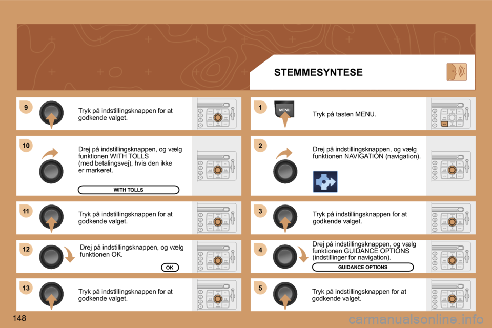 Peugeot 307 SW 2006  Instruktionsbog (in Danish) �9
�1�0
�1�1
�1�2 
�1�3 �1 
�2 
�3 
�4
�5
�1�4�8 �T�r�y�k� �p�å� �i�n�d�s�t�i�l�l�i�n�g�s�k�n�a�p�p�e�n� �f�o�r� �a�t�  
�g�o�d�k�e�n�d�e� �v�a�l�g�e�t�. 
�T�r�y�k� �p�å� �i�n�d�s�t�i�l�l�i�n�g�s�k�