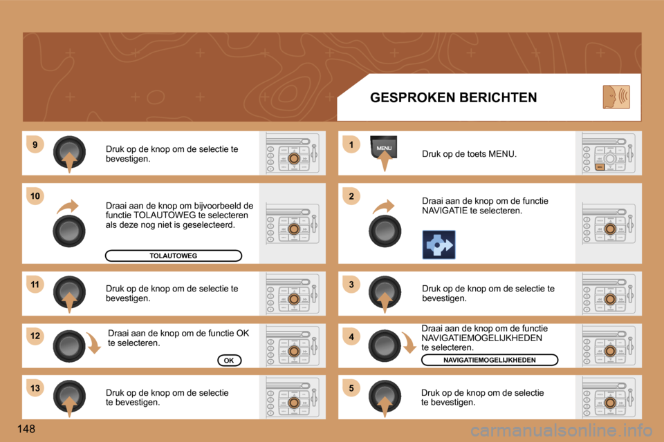 Peugeot 307 SW 2006  Handleiding (in Dutch) �9
�1�0
�1�1
�1�2 
�1�3 �1 
�2 
�3 
�4
�5
�1�4�8 �D�r�u�k� �o�p� �d�e� �k�n�o�p� �o�m� �d�e� �s�e�l�e�c�t�i�e� �t�e�  
�b�e�v�e�s�t�i�g�e�n�. 
�D�r�u�k� �o�p� �d�e� �k�n�o�p� �o�m� �d�e� �s�e�l�e�c�t�