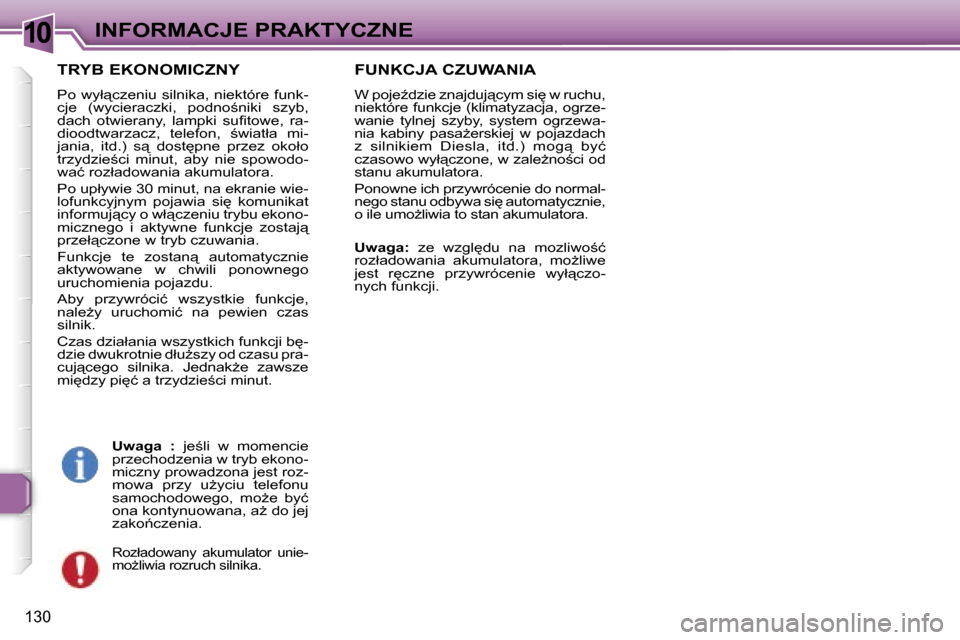 Peugeot 307 SW 2006  Instrukcja Obsługi (in Polish) �1�0�I�N�F�O�R�M�A�C�J�E� �P�R�A�K�T�Y�C�Z�N�E
�1�3�0
�T�R�Y�B� �E�K�O�N�O�M�I�C�Z�N�Y
�P�o� �w�y�ł"�c�z�e�n�i�u� �s�i�l�n�i�k�a�,� �n�i�e�k�t�ó�r�e� �f�u�n�k�- 
�c�j�e�  �(�w�y�c�i�e�r�a�c�z�k�i�,