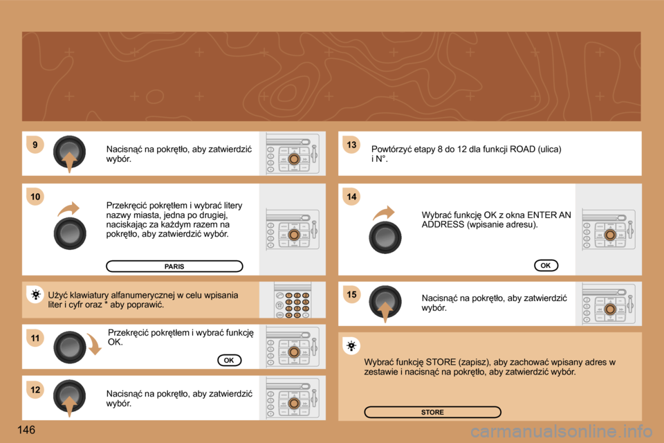 Peugeot 307 SW 2006  Instrukcja Obsługi (in Polish) �9
�1�1
�1�2 �1�3 
�1�5
�1�0
�1�4
�1�4�6 �N�a�c�i�s�n"�ć� �n�a� �p�o�k�r
�t�ł�o�,� �a�b�y� �z�a�t�w�i�e�r�d�z�i�ć�  
�w�y�b�ó�r�. 
�P�r�z�e�k�r
�c�i�ć� �p�o�k�r
�t�ł�e�m� �i� �w�y�b�r�a�ć� 