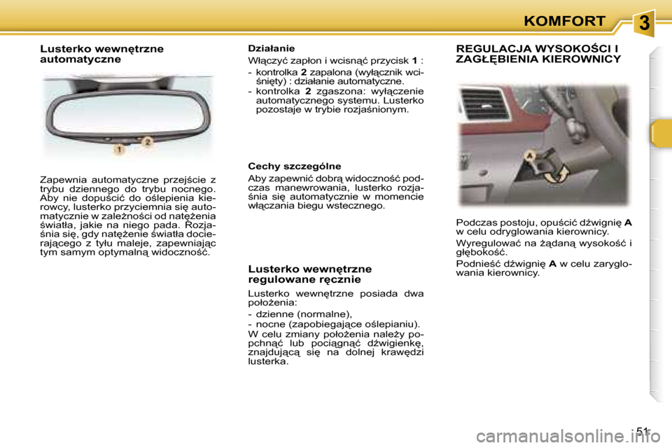 Peugeot 307 SW 2006  Instrukcja Obsługi (in Polish) �3�K�O�M�F�O�R�T
�5�1
�Z�a�p�e�w�n�i�a�  �a�u�t�o�m�a�t�y�c�z�n�e�  �p�r�z�e�j;�c�i�e�  �z�  
�t�r�y�b�u�  �d�z�i�e�n�n�e�g�o�  �d�o�  �t�r�y�b�u�  �n�o�c�n�e�g�o�.� 
�A�b�y�  �n�i�e�  �d�o�p�u;�c�i