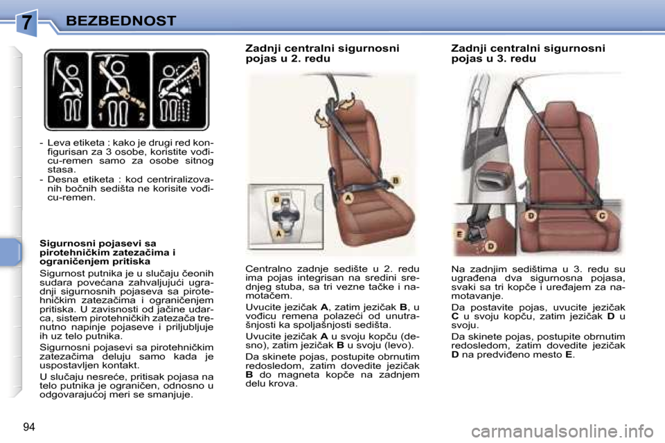 Peugeot 307 SW 2006  Упутство за употребу (in Serbian) �7
�9�4
�-�  �L�e�v�a� �e�t�i�k�e�t�a� �:� �k�a�k�o� �j�e� �d�r�u�g�i� �r�e�d� �k�o�n�-�ﬁ�g�u�r�i�s�a�n� �z�a� �3� �o�s�o�b�e�,� �k�o�r�i�s�t�i�t�e� �v�o�đ�i�- 
�c�u�-�r�e�m�e�n�  �s�a�m�o�  �z�a� 