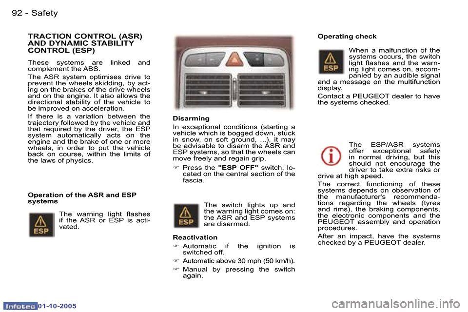Peugeot 307 SW 2005.5  Owners Manual �S�a�f�e�t�y�9�2 �-
�0�1�-�1�0�-�2�0�0�5
�9�3�S�a�f�e�t�y�-
�0�1�-�1�0�-�2�0�0�5
�T�R�A�C�T�I�O�N� �C�O�N�T�R�O�L� �(�A�S�R�)�  
�A�N�D� �D�Y�N�A�M�I�C� �S�T�A�B�I�L�I�T�Y� 
�C�O�N�T�R�O�L� �(�E�S�P�)