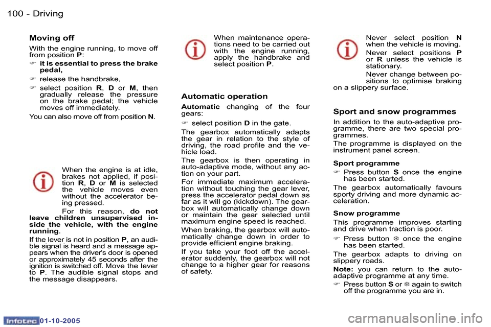 Peugeot 307 SW 2005.5  Owners Manual �D�r�i�v�i�n�g�1�0�0 �-
�0�1�-�1�0�-�2�0�0�5
�1�0�1�D�r�i�v�i�n�g�-
�0�1�-�1�0�-�2�0�0�5
�M�o�v�i�n�g� �o�f�f
�W�i�t�h� �t�h�e� �e�n�g�i�n�e� �r�u�n�n�i�n�g�,� �t�o� �m�o�v�e� �o�f�f�  
�f�r�o�m� �p�o