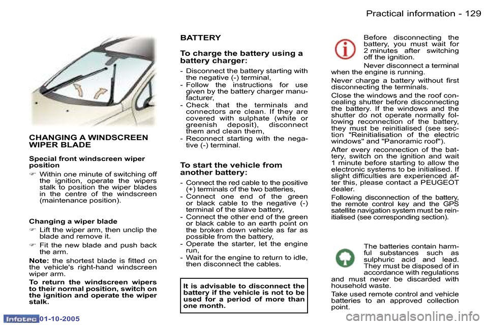 Peugeot 307 SW 2005.5  Owners Manual �P�r�a�c�t�i�c�a�l� �i�n�f�o�r�m�a�t�i�o�n�1�2�8 �-
�0�1�-�1�0�-�2�0�0�5
�1�2�9�P�r�a�c�t�i�c�a�l� �i�n�f�o�r�m�a�t�i�o�n�-
�0�1�-�1�0�-�2�0�0�5
�C�H�A�N�G�I�N�G� �A� �W�I�N�D�S�C�R�E�E�N�  
�W�I�P�E�