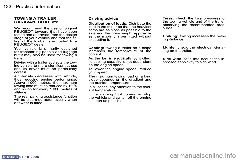 Peugeot 307 SW 2005.5  Owners Manual �P�r�a�c�t�i�c�a�l� �i�n�f�o�r�m�a�t�i�o�n�1�3�2 �-
�0�1�-�1�0�-�2�0�0�5
�1�3�3�P�r�a�c�t�i�c�a�l� �i�n�f�o�r�m�a�t�i�o�n�-
�0�1�-�1�0�-�2�0�0�5
�D�r�i�v�i�n�g� �a�d�v�i�c�e
�D�i�s�t�r�i�b�u�t�i�o�n� 