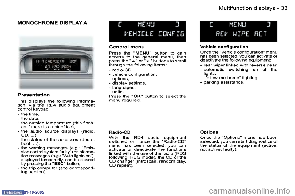 Peugeot 307 SW 2005.5  Owners Manual �M�u�l�t�i�f�u�n�c�t�i�o�n� �d�i�s�p�l�a�y�s�3�2 �-
�0�1�-�1�0�-�2�0�0�5
�3�3�M�u�l�t�i�f�u�n�c�t�i�o�n� �d�i�s�p�l�a�y�s�-
�0�1�-�1�0�-�2�0�0�5
�M�O�N�O�C�H�R�O�M�E� �D�I�S�P�L�A�Y� �A
�G�e�n�e�r�a�l