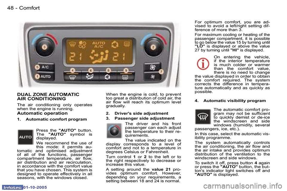 Peugeot 307 SW 2005.5  Owners Manual �C�o�m�f�o�r�t�4�8 �-
�0�1�-�1�0�-�2�0�0�5
�4�9�C�o�m�f�o�r�t�-
�0�1�-�1�0�-�2�0�0�5
�D�U�A�L� �Z�O�N�E� �A�U�T�O�M�A�T�I�C�  
�A�I�R� �C�O�N�D�I�T�I�O�N�I�N�G
�T�h�e�  �a�i�r�  �c�o�n�d�i�t�i�o�n�i�n