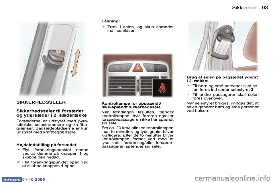 Peugeot 307 SW 2005.5  Instruktionsbog (in Danish) �S�i�k�k�e�r�h�e�d�9�2 �-
�0�1�-�1�0�-�2�0�0�5
�9�3�S�i�k�k�e�r�h�e�d�-
�0�1�-�1�0�-�2�0�0�5
�S�I�K�K�E�R�H�E�D�S�S�E�L�E�R
�S�i�k�k�e�r�h�e�d�s�s�e�l�e�r� �t�i�l� �f�o�r�s�æ�d�e�r�  
�o�g� �y�d�e�r�