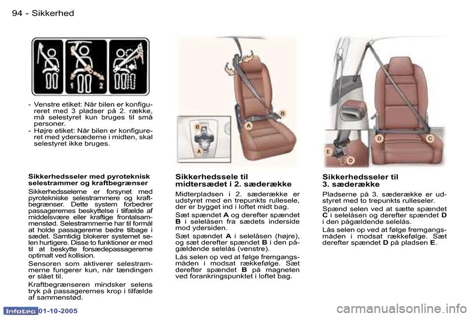 Peugeot 307 SW 2005.5  Instruktionsbog (in Danish) �S�i�k�k�e�r�h�e�d�9�4 �-
�0�1�-�1�0�-�2�0�0�5
�9�5�S�i�k�k�e�r�h�e�d�-
�0�1�-�1�0�-�2�0�0�5
�-�  �V�e�n�s�t�r�e� �e�t�i�k�e�t�:� �N�å�r� �b�i�l�e�n� �e�r� �k�o�n�i�g�u�-�r�e�r�e�t�  �m�e�d�  �3�  �p