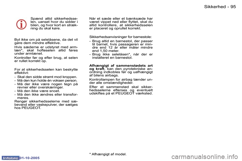 Peugeot 307 SW 2005.5  Instruktionsbog (in Danish) �S�i�k�k�e�r�h�e�d�9�4 �-
�0�1�-�1�0�-�2�0�0�5
�9�5�S�i�k�k�e�r�h�e�d�-
�0�1�-�1�0�-�2�0�0�5
�S�p�æ�n�d�  �a�l�t�i�d�  �s�i�k�k�e�r�h�e�d�s�s�e�- 
�l�e�n�,�  �u�a�n�s�e�t�  �h�v�o�r�  �d�u�  �s�i�d�d