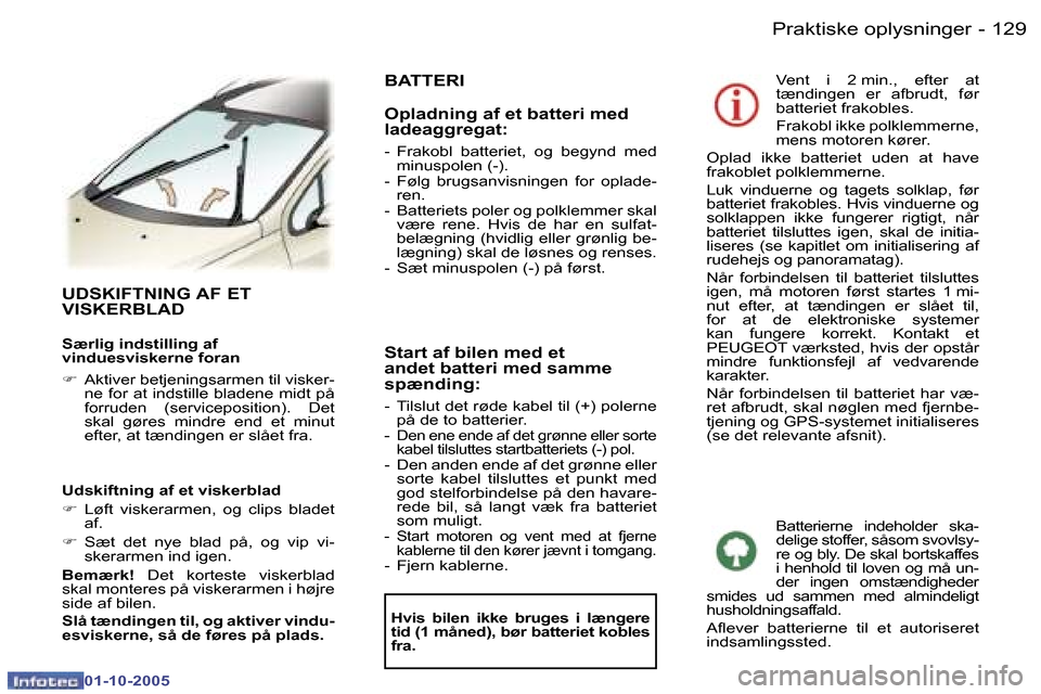 Peugeot 307 SW 2005.5  Instruktionsbog (in Danish) �P�r�a�k�t�i�s�k�e� �o�p�l�y�s�n�i�n�g�e�r�1�2�8 �-
�0�1�-�1�0�-�2�0�0�5
�1�2�9�P�r�a�k�t�i�s�k�e� �o�p�l�y�s�n�i�n�g�e�r�-
�0�1�-�1�0�-�2�0�0�5
�U�D�S�K�I�F�T�N�I�N�G� �A�F� �E�T�  
�V�I�S�K�E�R�B�L�