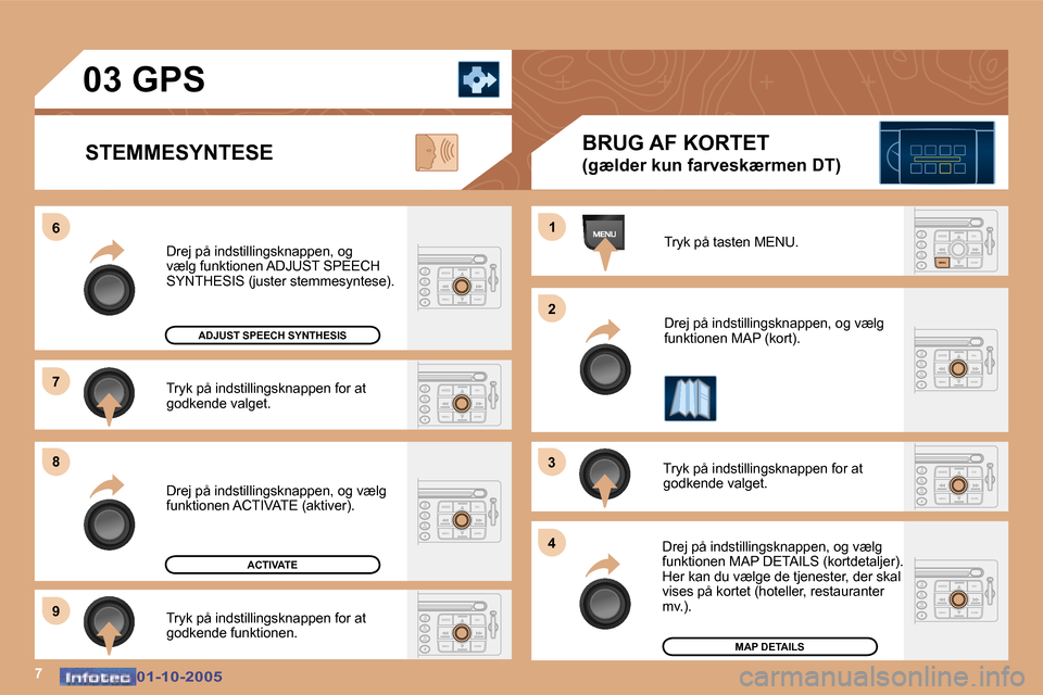 Peugeot 307 SW 2005.5  Instruktionsbog (in Danish) �7
�6 
�7 
�8 
�9�1
�2
�3 
�4
�0�1�-�1�0�-�2�0�0�5�0�1�-�1�0�-�2�0�0�5
�T�r�y�k� �p�å� �i�n�d�s�t�i�l�l�i�n�g�s�k�n�a�p�p�e�n� �f�o�r� �a�t�  
�g�o�d�k�e�n�d�e� �v�a�l�g�e�t�.
�D�r�e�j� �p�å� �i�n�d