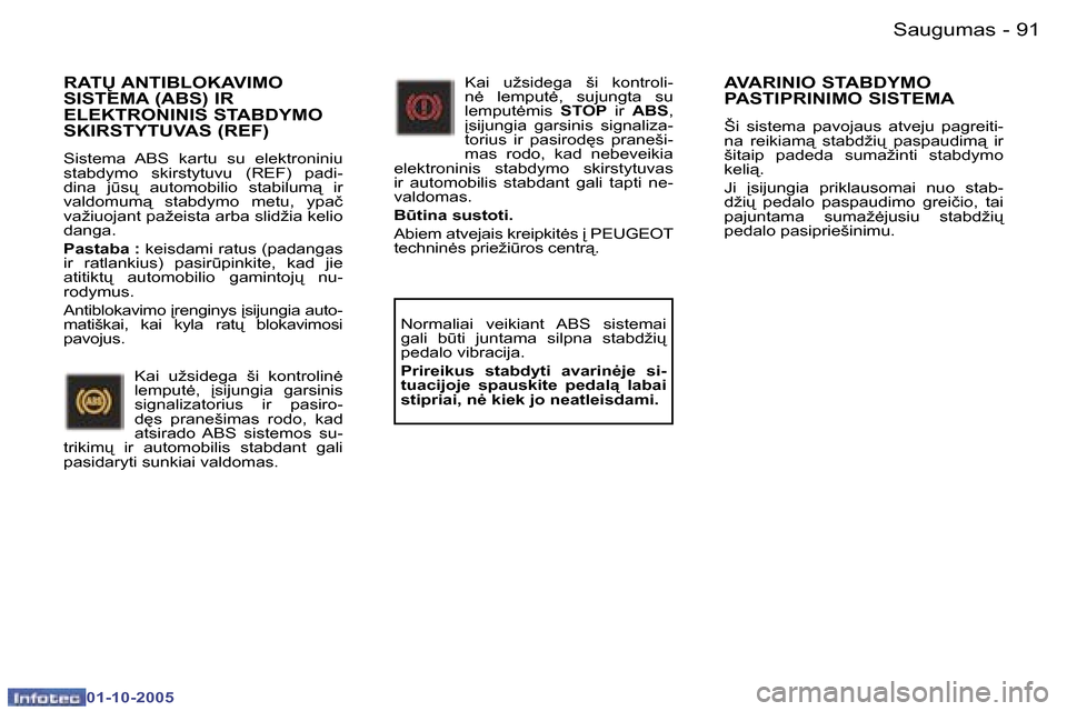 Peugeot 307 SW 2005.5  Savininko vadovas (in Lithuanian) �S�a�u�g�u�m�a�s�9�0 �-
�0�1�-�1�0�-�2�0�0�5
�9�1�S�a�u�g�u�m�a�s�-
�0�1�-�1�0�-�2�0�0�5
�R�A�T