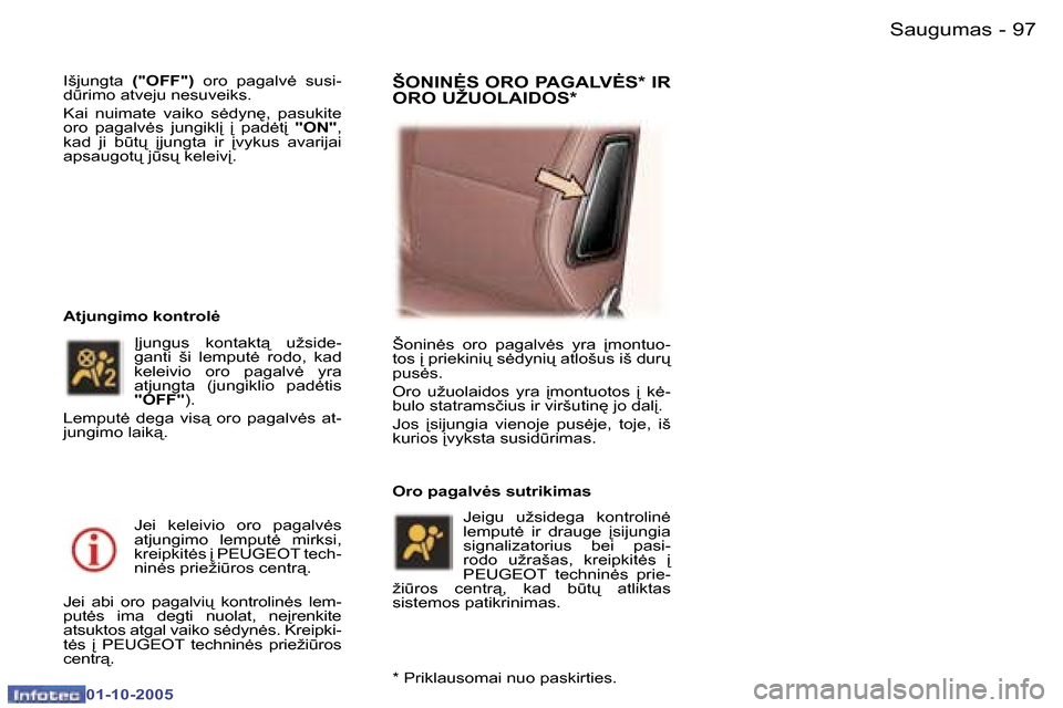 Peugeot 307 SW 2005.5  Savininko vadovas (in Lithuanian) �S�a�u�g�u�m�a�s�9�6 �-
�0�1�-�1�0�-�2�0�0�5
�9�7�S�a�u�g�u�m�a�s�-
�0�1�-�1�0�-�2�0�0�5
�I�š�j�u�n�g�t�a� �(�"�O�F�F�"�)�  �o�r�o�  �p�a�g�a�l�v
