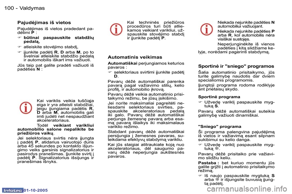 Peugeot 307 SW 2005.5  Savininko vadovas (in Lithuanian) �V�a�l�d�y�m�a�s�1�0�0 �-
�0�1�-�1�0�-�2�0�0�5
�1�0�1�V�a�l�d�y�m�a�s�-
�0�1�-�1�0�-�2�0�0�5
�P�a�j�u�d