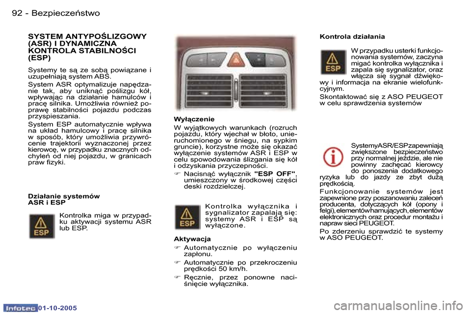 Peugeot 307 SW 2005.5  Instrukcja Obsługi (in Polish) �B�e�z�p�i�e�c�z�e1�s�t�w�o�9�2 �-
�0�1�-�1�0�-�2�0�0�5
�9�3�B�e�z�p�i�e�c�z�e1�s�t�w�o�-
�0�1�-�1�0�-�2�0�0�5
�S�Y�S�T�E�M� �A�N�T�Y�P�O:�L�I�Z�G�O�W�Y�  
�(�A�S�R�)� �I� �D�Y�N�A�M�I�C�Z�N�A� 
�K
