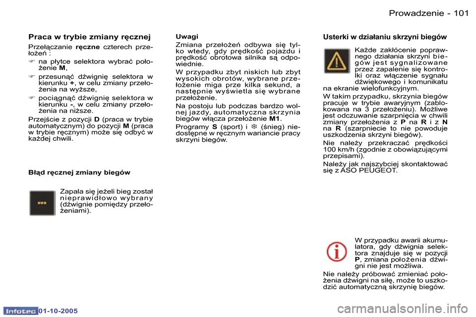 Peugeot 307 SW 2005.5  Instrukcja Obsługi (in Polish) �P�r�o�w�a�d�z�e�n�i�e�1�0�0 �-
�0�1�-�1�0�-�2�0�0�5
�1�0�1�P�r�o�w�a�d�z�e�n�i�e�-
�0�1�-�1�0�-�2�0�0�5
�P�r�a�c�a� �w� �t�r�y�b�i�e� �z�m�i�a�n�y� �r
�c�z�n�e�j
�P�r�z�e�ł"�c�z�a�n�i�e� �r
�c�z�