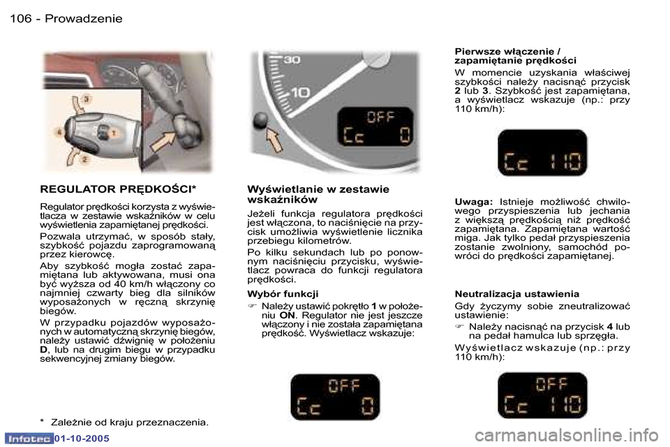 Peugeot 307 SW 2005.5  Instrukcja Obsługi (in Polish) �P�r�o�w�a�d�z�e�n�i�e�1�0�6 �-
�0�1�-�1�0�-�2�0�0�5
�1�0�7�P�r�o�w�a�d�z�e�n�i�e�-
�0�1�-�1�0�-�2�0�0�5
�R�E�G�U�L�A�T�O�R� �P�R	�D�K�O:�C�I�*
�R�e�g�u�l�a�t�o�r� �p�r
�d�k�o;�c�i� �k�o�r�z�y�s�t