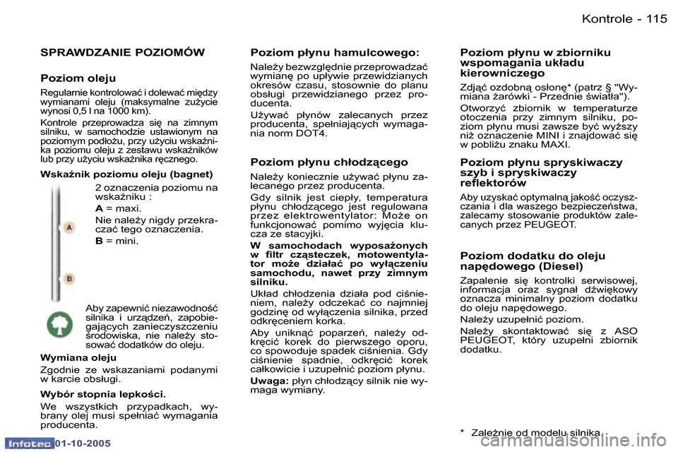 Peugeot 307 SW 2005.5  Instrukcja Obsługi (in Polish) �K�o�n�t�r�o�l�e�1�1�4 �-
�0�1�-�1�0�-�2�0�0�5
�1�1�5�K�o�n�t�r�o�l�e�-
�0�1�-�1�0�-�2�0�0�5
�S�P�R�A�W�D�Z�A�N�I�E� �P�O�Z�I�O�M�Ó�W
�2� �o�z�n�a�c�z�e�n�i�a� �p�o�z�i�o�m�u� �n�a�  
�w�s�k�aE�n�i�