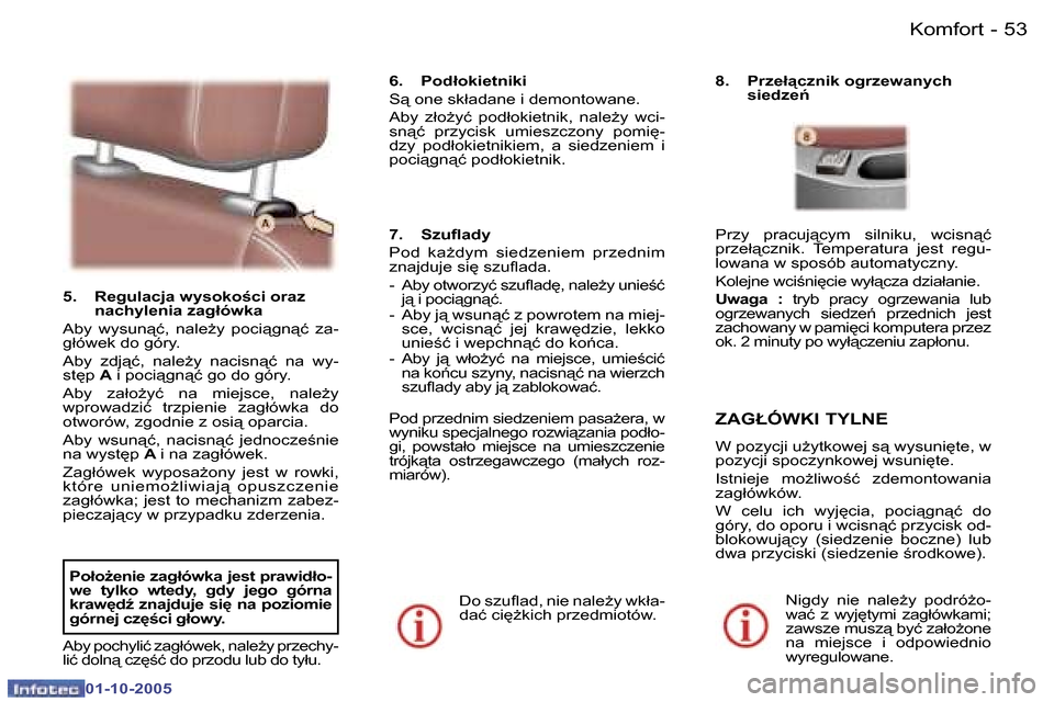 Peugeot 307 SW 2005.5  Instrukcja Obsługi (in Polish) �K�o�m�f�o�r�t�5�2 �-
�0�1�-�1�0�-�2�0�0�5
�5�3�K�o�m�f�o�r�t�-
�0�1�-�1�0�-�2�0�0�5
�5�.�  �R�e�g�u�l�a�c�j�a� �w�y�s�o�k�o�c�i� �o�r�a�z� �n�a�c�h�y�l�e�n�i�a� �z�a�g�ł�ó�w�k�a� 
�A�b�y�  �w�y�s