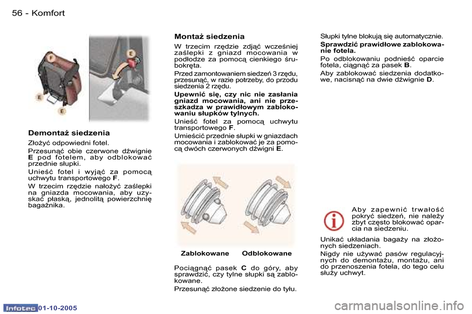 Peugeot 307 SW 2005.5  Instrukcja Obsługi (in Polish) �K�o�m�f�o�r�t�5�6 �-
�0�1�-�1�0�-�2�0�0�5
�5�7�K�o�m�f�o�r�t�-
�0�1�-�1�0�-�2�0�0�5
�D�e�m�o�n�t�aG� �s�i�e�d�z�e�n�i�a� 
�Z�ł�oG�y�ć� �o�d�p�o�w�i�e�d�n�i� �f�o�t�e�l�. 
�P�r�z�e�s�u�n"�ć�  �o