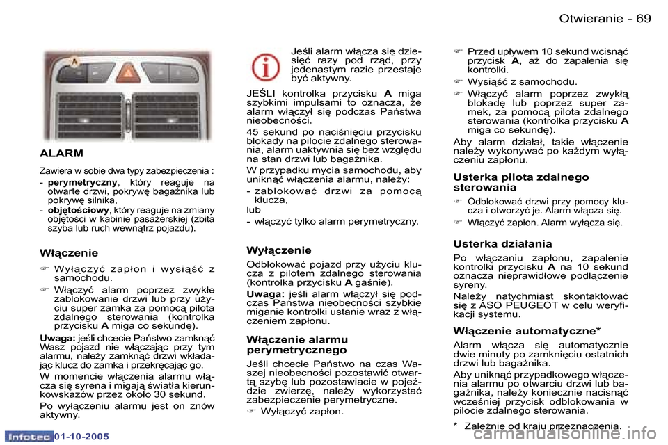 Peugeot 307 SW 2005.5  Instrukcja Obsługi (in Polish) �O�t�w�i�e�r�a�n�i�e�6�8 �-
�0�1�-�1�0�-�2�0�0�5
�6�9�O�t�w�i�e�r�a�n�i�e�-
�0�1�-�1�0�-�2�0�0�5
�A�L�A�R�M
�Z�a�w�i�e�r�a� �w� �s�o�b�i�e� �d�w�a� �t�y�p�y� �z�a�b�e�z�p�i�e�c�z�e�n�i�a� �:
�-� �p�e�