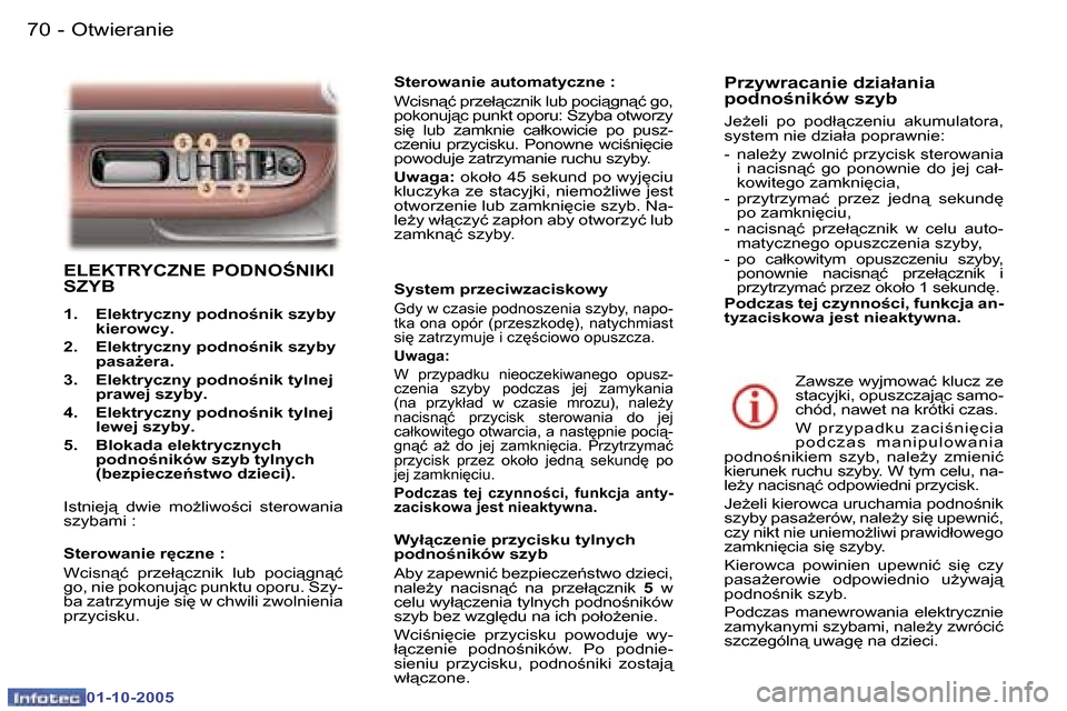 Peugeot 307 SW 2005.5  Instrukcja Obsługi (in Polish) �O�t�w�i�e�r�a�n�i�e�7�0 �-
�0�1�-�1�0�-�2�0�0�5
�7�1�O�t�w�i�e�r�a�n�i�e�-
�0�1�-�1�0�-�2�0�0�5
�E�L�E�K�T�R�Y�C�Z�N�E� �P�O�D�N�O:�N�I�K�I�  
�S�Z�Y�B
�1�.�  �E�l�e�k�t�r�y�c�z�n�y� �p�o�d�n�o;�n�