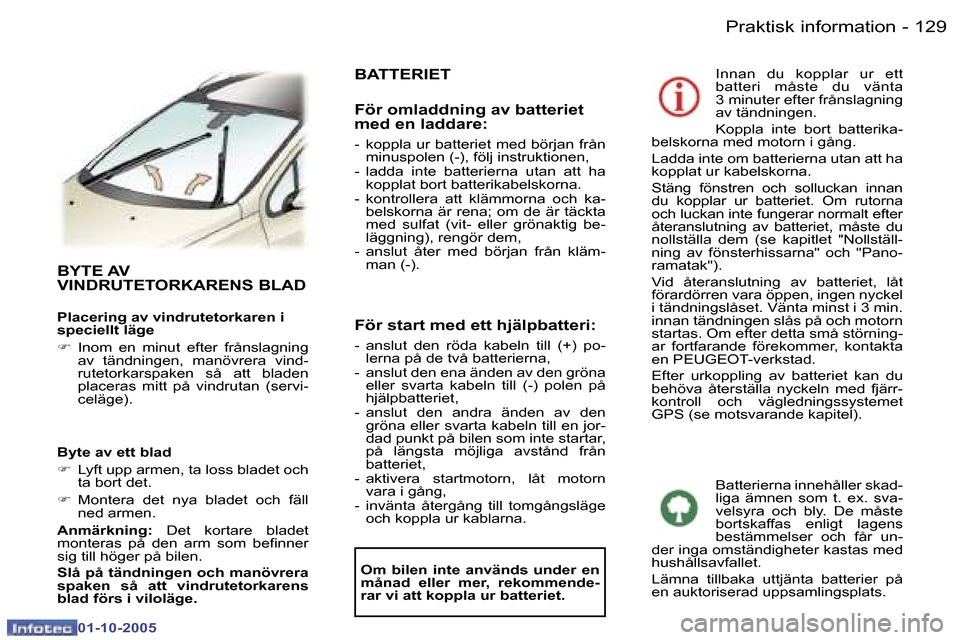 Peugeot 307 SW 2005.5  Ägarmanual (in Swedish) �P�r�a�k�t�i�s�k� �i�n�f�o�r�m�a�t�i�o�n�1�2�8 �-
�0�1�-�1�0�-�2�0�0�5
�1�2�9�P�r�a�k�t�i�s�k� �i�n�f�o�r�m�a�t�i�o�n�-
�0�1�-�1�0�-�2�0�0�5
�B�Y�T�E� �A�V 
�V�I�N�D�R�U�T�E�T�O�R�K�A�R�E�N�S� �B�L�A�