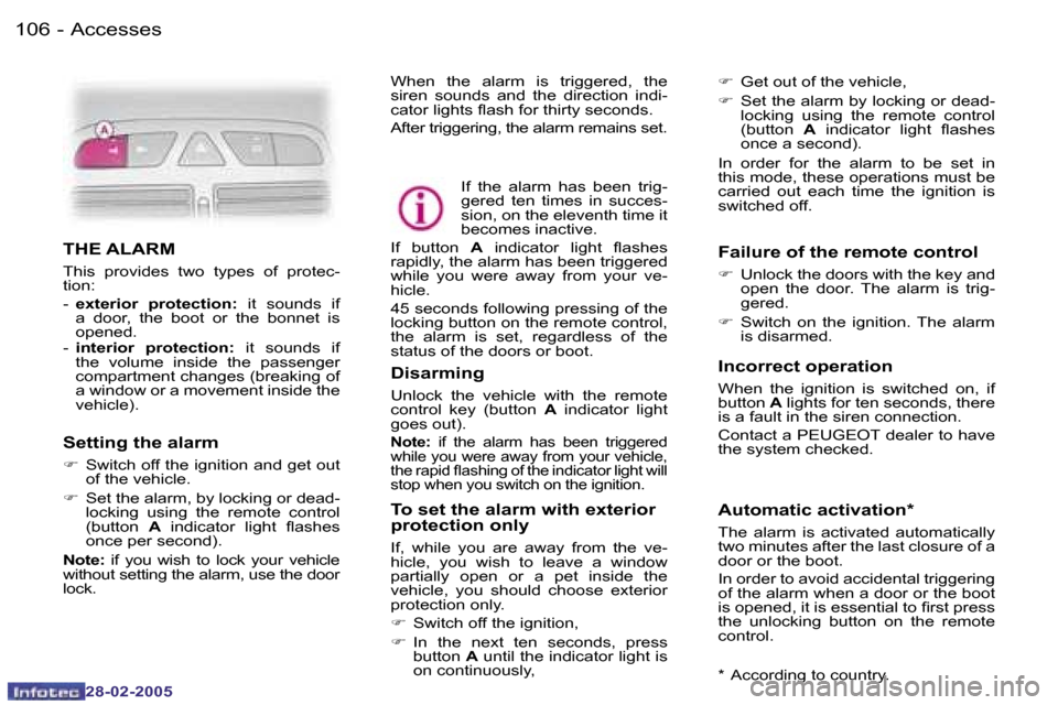 Peugeot 307 SW 2005  Owners Manual �A�c�c�e�s�s�e�s�1�0�6 �-
�2�8�-�0�2�-�2�0�0�5
�1�0�7�A�c�c�e�s�s�e�s�-
�2�8�-�0�2�-�2�0�0�5
�T�H�E� �A�L�A�R�M
�T�h�i�s�  �p�r�o�v�i�d�e�s�  �t�w�o�  �t�y�p�e�s�  �o�f�  �p�r�o�t�e�c�- 
�t�i�o�n�: 
�