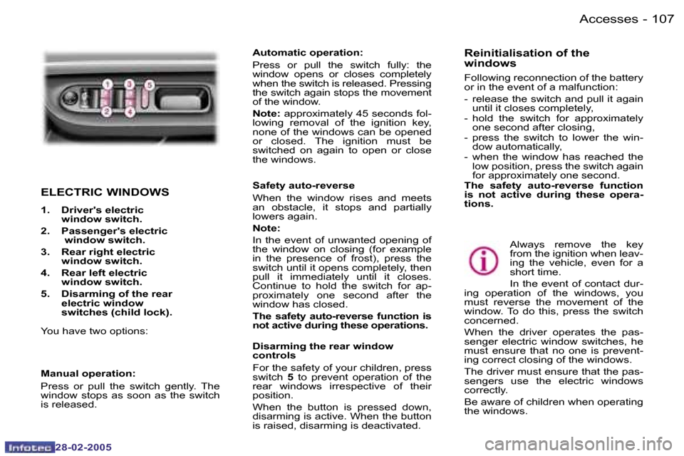Peugeot 307 SW 2005  Owners Manual �A�c�c�e�s�s�e�s�1�0�6 �-
�2�8�-�0�2�-�2�0�0�5
�1�0�7�A�c�c�e�s�s�e�s�-
�2�8�-�0�2�-�2�0�0�5
�E�L�E�C�T�R�I�C� �W�I�N�D�O�W�S
�1�.�  �D�r�i�v�e�r��s� �e�l�e�c�t�r�i�c�w�i�n�d�o�w� �s�w�i�t�c�h�.� 
�2