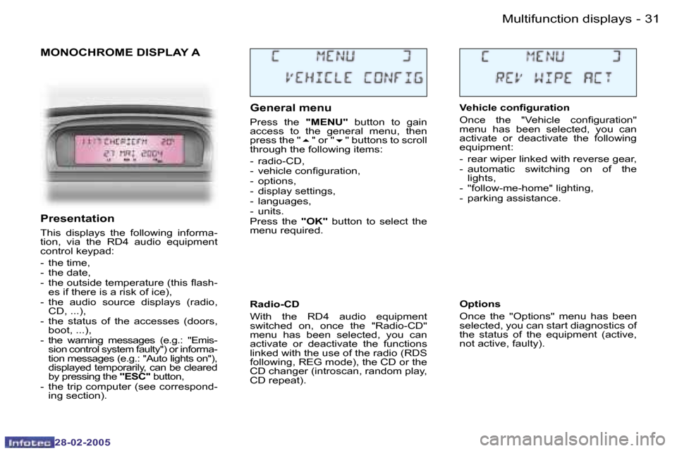 Peugeot 307 SW 2005  Owners Manual �M�u�l�t�i�f�u�n�c�t�i�o�n� �d�i�s�p�l�a�y�s�3�0 �-
�2�8�-�0�2�-�2�0�0�5
�3�1�M�u�l�t�i�f�u�n�c�t�i�o�n� �d�i�s�p�l�a�y�s�-
�2�8�-�0�2�-�2�0�0�5
�M�O�N�O�C�H�R�O�M�E� �D�I�S�P�L�A�Y� �A
�G�e�n�e�r�a�l