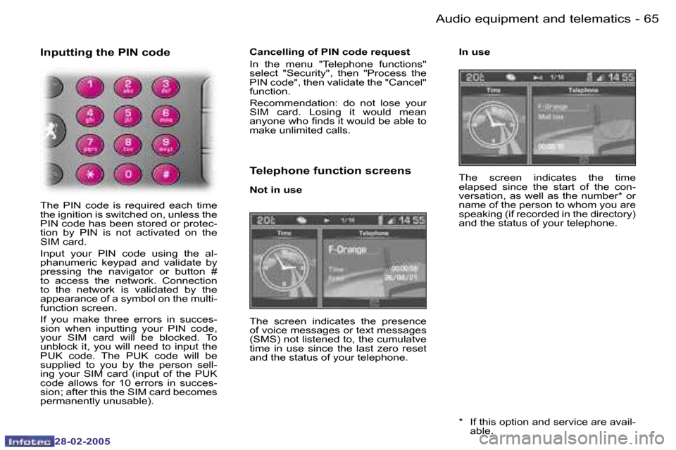 Peugeot 307 SW 2005  Owners Manual �A�u�d�i�o� �e�q�u�i�p�m�e�n�t� �a�n�d� �t�e�l�e�m�a�t�i�c�s�6�4 �-
�2�8�-�0�2�-�2�0�0�5
�6�5�A�u�d�i�o� �e�q�u�i�p�m�e�n�t� �a�n�d� �t�e�l�e�m�a�t�i�c�s�-
�2�8�-�0�2�-�2�0�0�5
�I�n�p�u�t�t�i�n�g� �t�