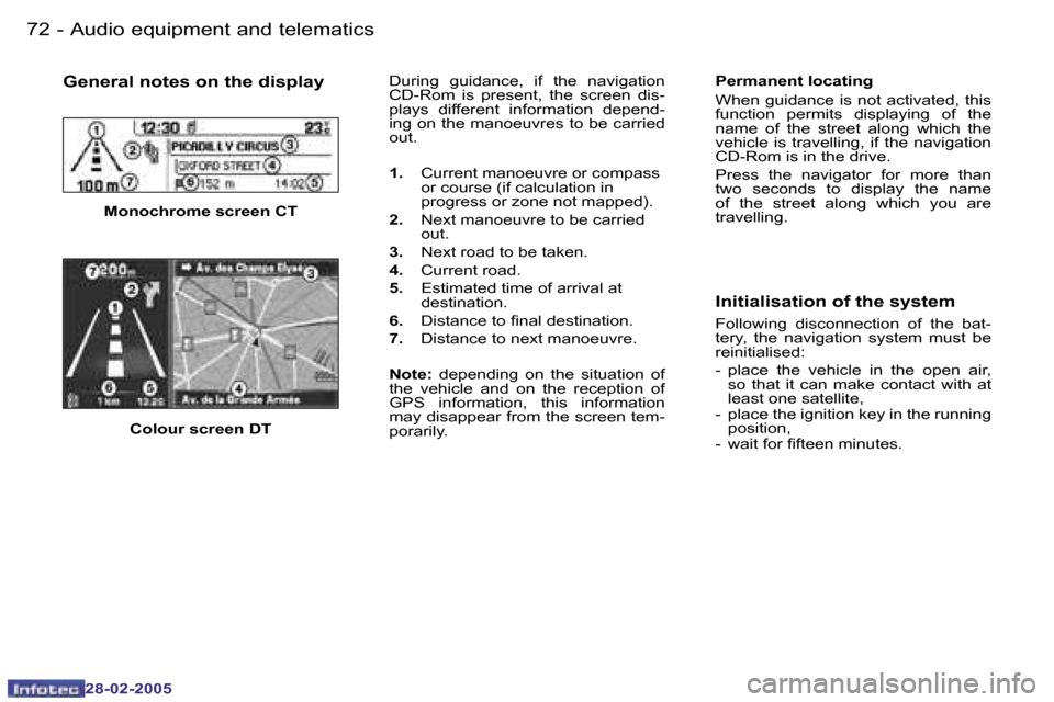 Peugeot 307 SW 2005  Owners Manual �7�2 �-
�2�8�-�0�2�-�2�0�0�5
�7�3
�-
�2�8�-�0�2�-�2�0�0�5
�G�e�n�e�r�a�l� �n�o�t�e�s� �o�n� �t�h�e� �d�i�s�p�l�a�y
�M�o�n�o�c�h�r�o�m�e� �s�c�r�e�e�n� �C�T �P�e�r�m�a�n�e�n�t� �l�o�c�a�t�i�n�g 
�W�h�e