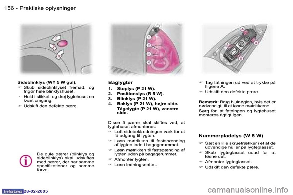 Peugeot 307 SW 2005  Instruktionsbog (in Danish) �P�r�a�k�t�i�s�k�e� �o�p�l�y�s�n�i�n�g�e�r�1�5�6 �-
�2�8�-�0�2�-�2�0�0�5
�1�5�7�P�r�a�k�t�i�s�k�e� �o�p�l�y�s�n�i�n�g�e�r�-
�2�8�-�0�2�-�2�0�0�5
�S�i�d�e�b�l�i�n�k�l�y�s� �(�W�Y� �5� �W� �g�u�l�)�. 
�