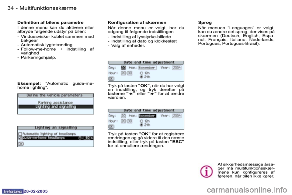 Peugeot 307 SW 2005  Instruktionsbog (in Danish) �M�u�l�t�i�f�u�n�k�t�i�o�n�s�s�k�æ�r�m�e�3�4 �-
�2�8�-�0�2�-�2�0�0�5
�3�5�M�u�l�t�i�f�u�n�k�t�i�o�n�s�s�k�æ�r�m�e�-
�2�8�-�0�2�-�2�0�0�5
�D�e�i�n�i�t�i�o�n� �a�f� �b�i�l�e�n�s� �p�a�r�a�m�e�t�r�e 
�