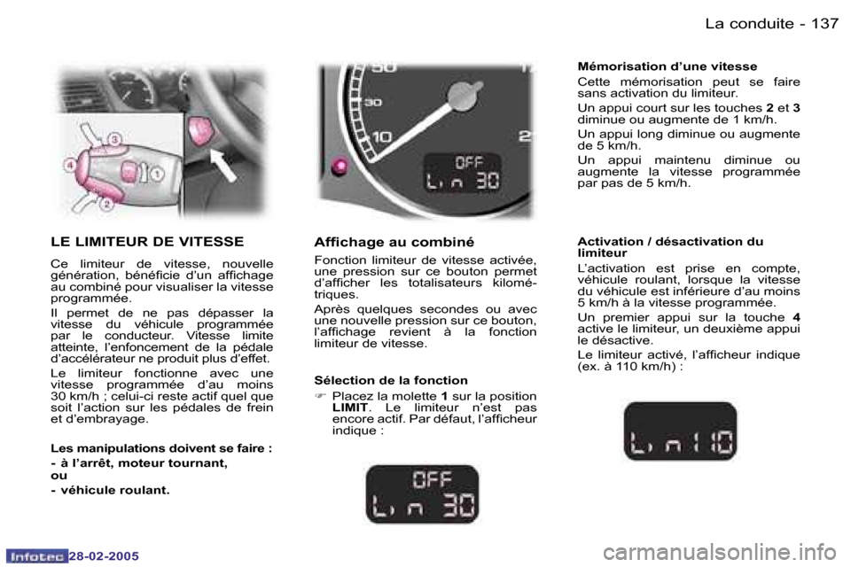 Peugeot 307 SW 2005  Manuel du propriétaire (in French) �L�a� �c�o�n�d�u�i�t�e�1�3�6 �-
�2�8�-�0�2�-�2�0�0�5
�1�3�7�L�a� �c�o�n�d�u�i�t�e�-
�2�8�-�0�2�-�2�0�0�5
�L�E� �L�I�M�I�T�E�U�R� �D�E� �V�I�T�E�S�S�E
�C�e�  �l�i�m�i�t�e�u�r�  �d�e�  �v�i�t�e�s�s�e�,�