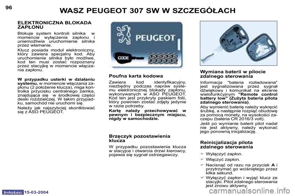 Peugeot 307 SW 2004  Instrukcja Obsługi (in Polish) �1�5�-�0�3�-�2�0�0�4�1�5�-�0�3�-�2�0�0�4
�9�6�9�7�W�A�S�Z� �P�E�U�G�E�O�T� �3�0�7� �S�W� �W� �S�Z�C�Z�E�G�Ó�Ł�A�C�H
�E�L�E�K�T�R�O�N�I�C�Z�N�A� �B�L�O�K�A�D�A�  
�Z�A�P�Ł�O�N�U
�B�l�o�k�u�j�e�  �s�