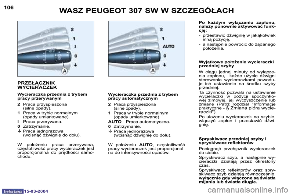 Peugeot 307 SW 2004  Instrukcja Obsługi (in Polish) �1�5�-�0�3�-�2�0�0�4�1�5�-�0�3�-�2�0�0�4
�1�0�6�1�0�7�W�A�S�Z� �P�E�U�G�E�O�T� �3�0�7� �S�W� �W� �S�Z�C�Z�E�G�Ó�Ł�A�C�H
�P�R�Z�E�Ł�C�Z�N�I�K�  
�W�Y�C�I�E�R�A�C�Z�E�K
�W�y�c�i�e�r�a�c�z�k�a� �p�r