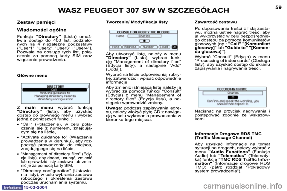 Peugeot 307 SW 2004  Instrukcja Obsługi (in Polish) �1�5�-�0�3�-�2�0�0�4�1�5�-�0�3�-�2�0�0�4
�5�8�5�9
�Z�e�s�t�a�w� �p�a�m�i�c�i 
�W�i�a�d�o�m�o;�c�i� �o�g�ó�l�n�e
�F�u�n�k�c�j�a� �"�D�i�r�e�c�t�o�r�y�"�  �(�L�i�s�t�a�)� �u�m�oG�-
�l�i�w�i�a�  �d�