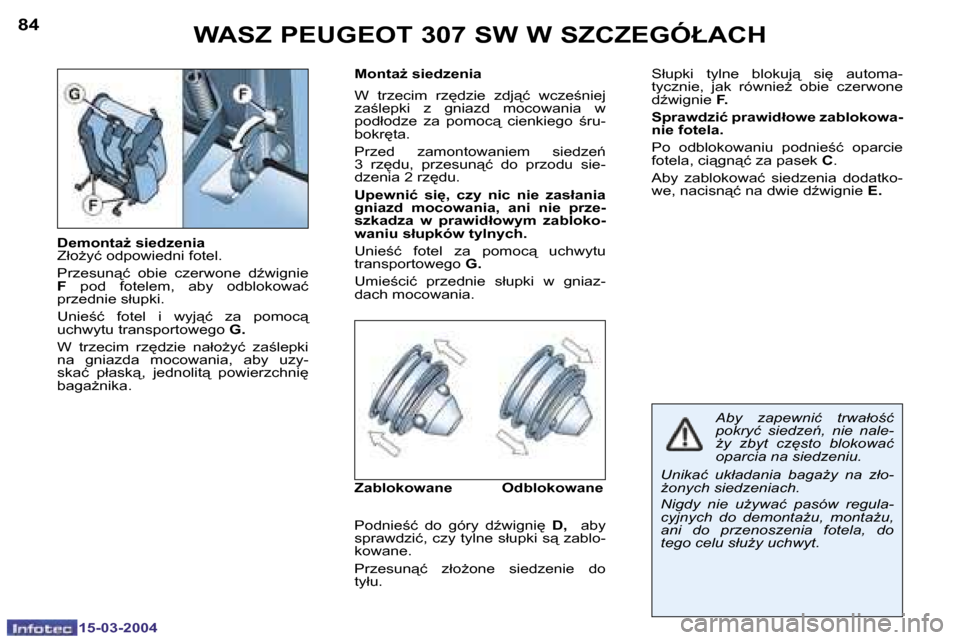 Peugeot 307 SW 2004  Instrukcja Obsługi (in Polish) �1�5�-�0�3�-�2�0�0�4�1�5�-�0�3�-�2�0�0�4
�8�4�8�5�W�A�S�Z� �P�E�U�G�E�O�T� �3�0�7� �S�W� �W� �S�Z�C�Z�E�G�Ó�Ł�A�C�H
�D�e�m�o�n�t�aG� �s�i�e�d�z�e�n�i�a�  
�Z�ł�oG�y�ć� �o�d�p�o�w�i�e�d�n�i� �f�o