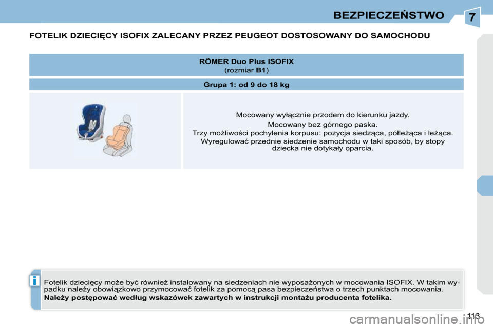 Peugeot 308 CC 2009.5  Instrukcja Obsługi (in Polish) 7
i
�1�1�3
�B�E�Z�P�I�E�C�Z�E0�S�T�W�O
� � � � � � � � � �F�O�T�E�L�I�K� �D�Z�I�E�C�I&�C�Y� �I�S�O�F�I�X� �Z�A�L�E�C�A�N�Y� �P�R�Z�E�Z� �P�E�U�G�E�O�T� �D�O�S�T�O�S�O�W�A�N�Y� �D�O� �S�A�M�O�C�H�O�D