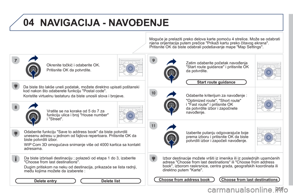 Peugeot 308 SW BL 2013 Упутство за употребу (in Serbian) 259
04
2ABC3DEF5JKL4GHI6MNO8TUV7PQRS9WXYZ0*#
1RADIO MEDIANAV ESC TRAFFIC
SETUPADDR
BOOK
2ABC3DEF5JKL4GHI6MNO8TUV7PQRS9WXYZ0*#
1RADIO MEDIANAV ESC TRAFFIC
SETUPADDR
BOOK
2ABC3DEF5JKL4GHI6MNO8TUV7PQRS9W Peugeot 308 SW BL 2013 Упутство за употребу (in Serbian) 259
04
2ABC3DEF5JKL4GHI6MNO8TUV7PQRS9WXYZ0*#
1RADIO MEDIANAV ESC TRAFFIC
SETUPADDR
BOOK
2ABC3DEF5JKL4GHI6MNO8TUV7PQRS9WXYZ0*#
1RADIO MEDIANAV ESC TRAFFIC
SETUPADDR
BOOK
2ABC3DEF5JKL4GHI6MNO8TUV7PQRS9W